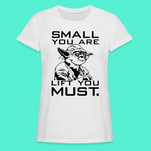 Small You Are Gym Motivation - Women's Relaxed Fit T-Shirt