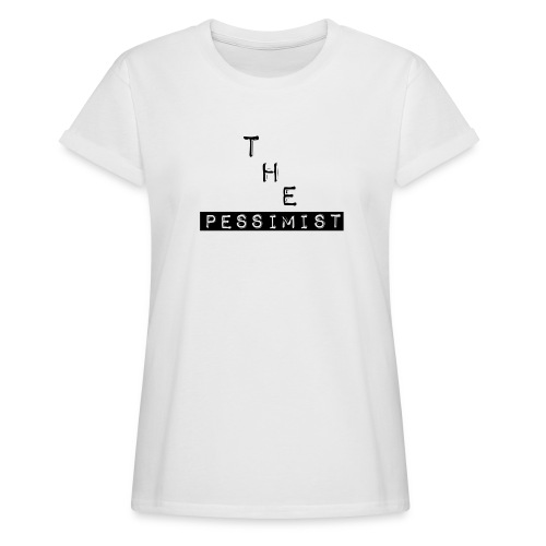 The Pessimist Abstract Design - Women's Relaxed Fit T-Shirt
