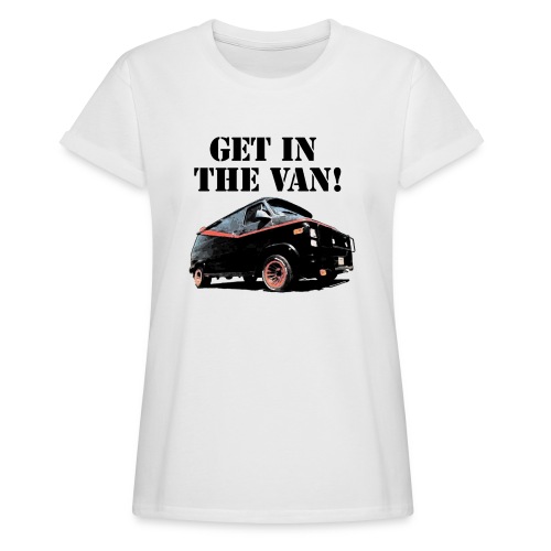 Get In The Van - Women's Relaxed Fit T-Shirt