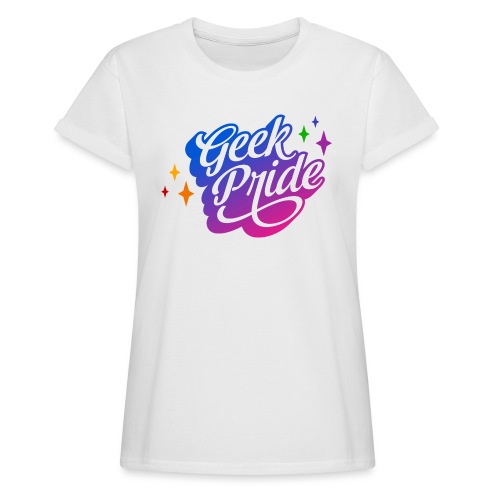 Geek Pride T-Shirt - Women's Relaxed Fit T-Shirt