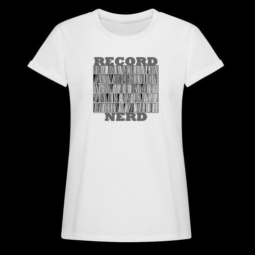 Record Nerd (wht) - Women's Relaxed Fit T-Shirt