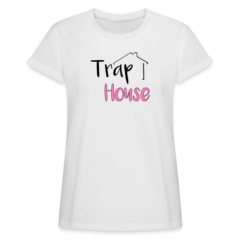Trap House inspired by 2 Chainz. - Women's Relaxed Fit T-Shirt