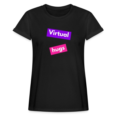 Virtual hugs - Women's Relaxed Fit T-Shirt
