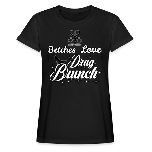 betches love brunch - Women's Relaxed Fit T-Shirt