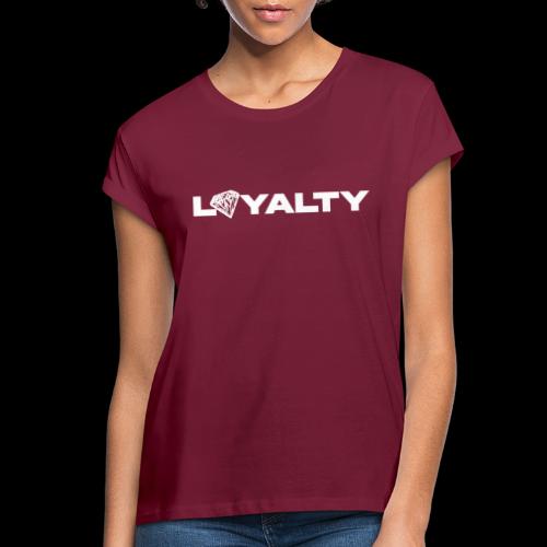 Loyalty - Women's Relaxed Fit T-Shirt