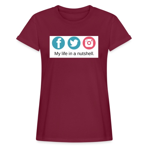 My Life In A Nutshell Social Media - Women's Relaxed Fit T-Shirt