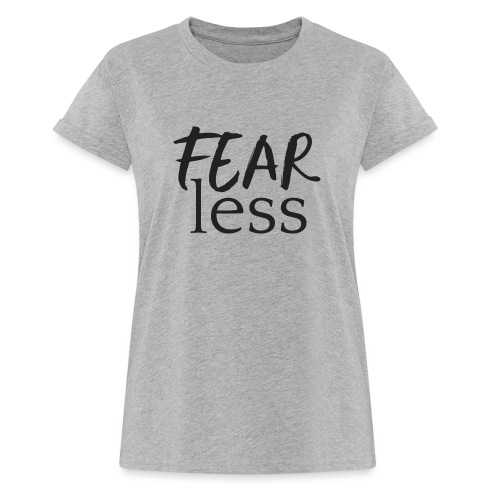 FEARless for BossLady - Women's Relaxed Fit T-Shirt