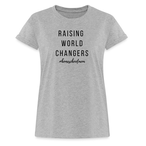 RAISING WORLD CHANGERS - Women's Relaxed Fit T-Shirt