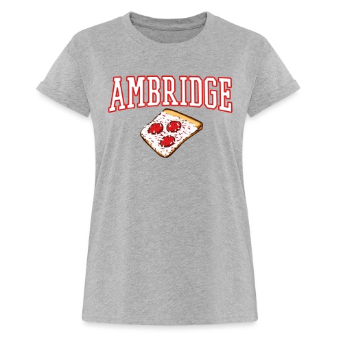 Ambridge Pizza - Women's Relaxed Fit T-Shirt