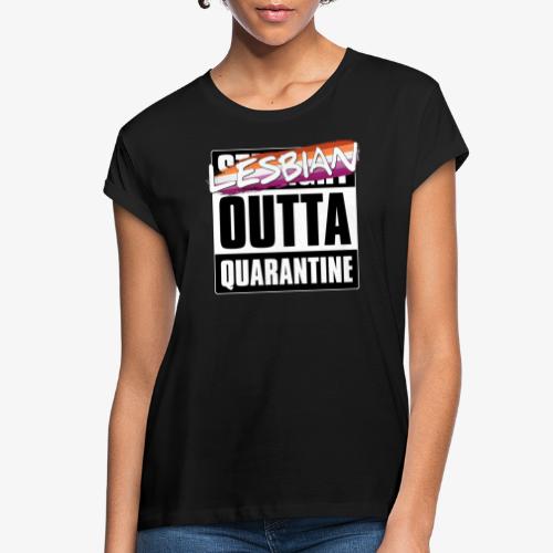 Lesbian Outta Quarantine - Lesbian Pride - Women's Relaxed Fit T-Shirt