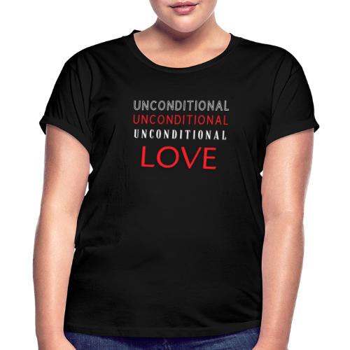 unconditional love 5 - Women's Relaxed Fit T-Shirt