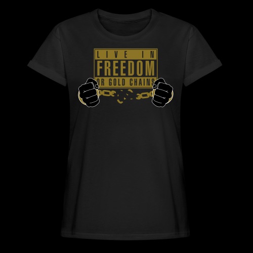 Live Free - Women's Relaxed Fit T-Shirt