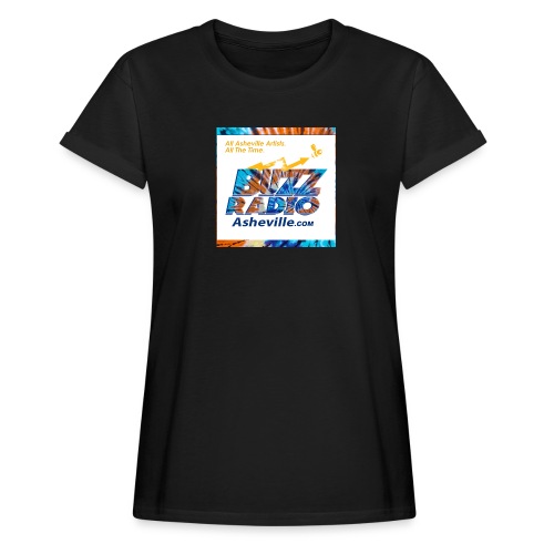 Buzz Radio Asheville - Show Your Support! - Women's Relaxed Fit T-Shirt
