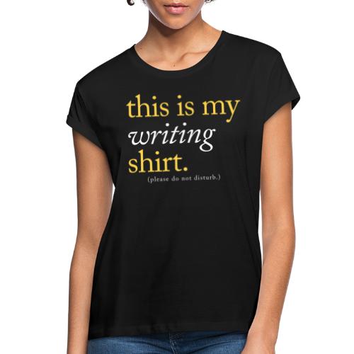 This is My Writing Shirt - Women's Relaxed Fit T-Shirt