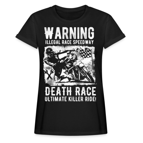 Motorcycle Death Race - Women's Relaxed Fit T-Shirt