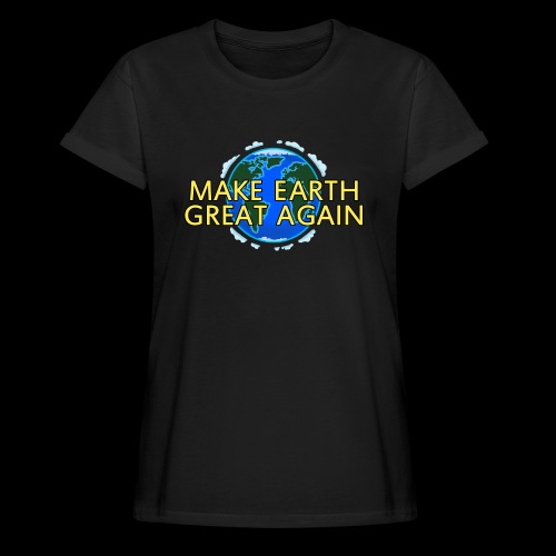 MEGA HATS+ - Make Earth Great Again - Basic Design - Women's Relaxed Fit T-Shirt