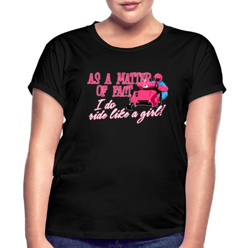 Ride Like a Girl - Women's Relaxed Fit T-Shirt