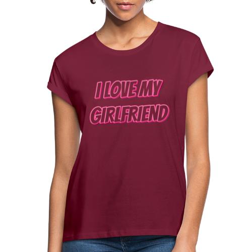 I Love My Girlfriend T-Shirt - Customizable - Women's Relaxed Fit T-Shirt