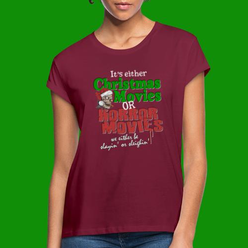 Christmas Sleighin' or Slayin' - Women's Relaxed Fit T-Shirt