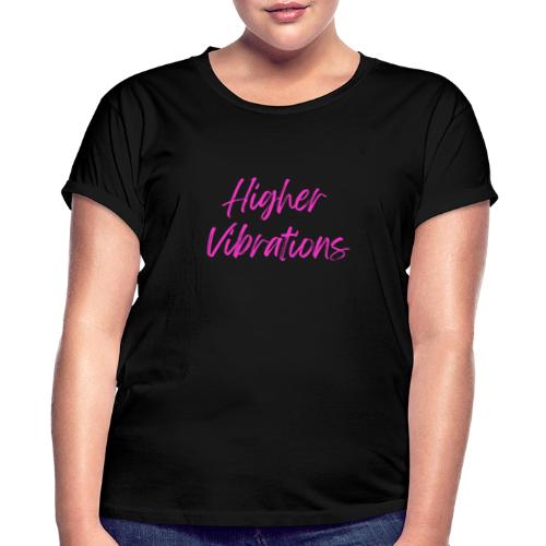 Higher Vibrations - Women's Relaxed Fit T-Shirt