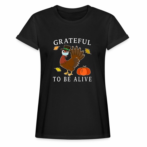 Grateful to be Alive, Pilgrim Turkey Mask Pumpkin. - Women's Relaxed Fit T-Shirt