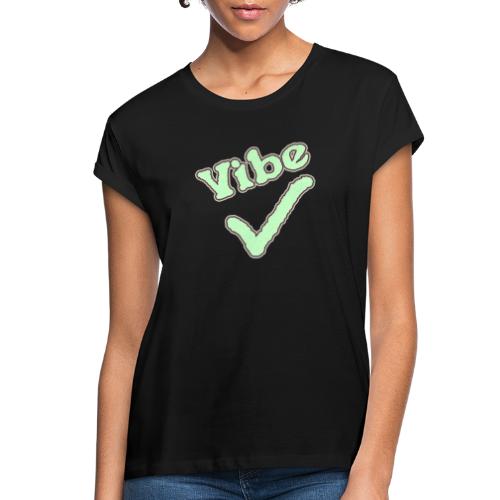 Vibe Check - Women's Relaxed Fit T-Shirt