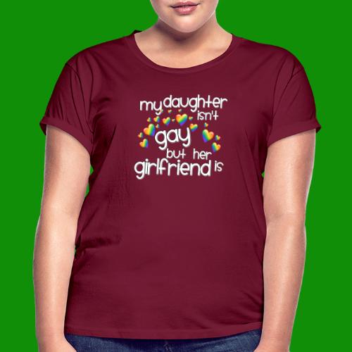 Daughters Girlfriend - Women's Relaxed Fit T-Shirt