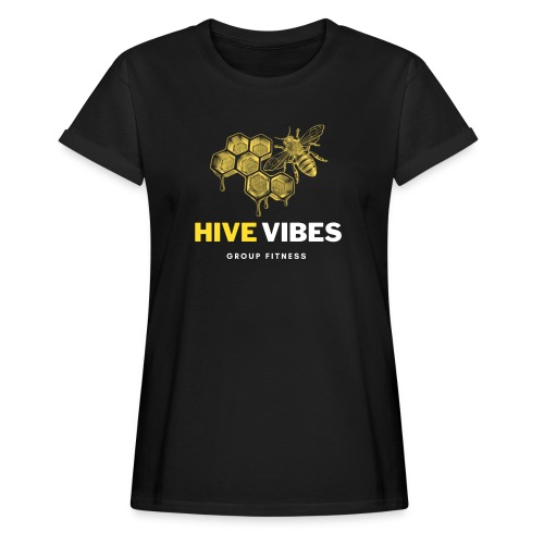 HIVE VIBES GROUP FITNESS - Women's Relaxed Fit T-Shirt