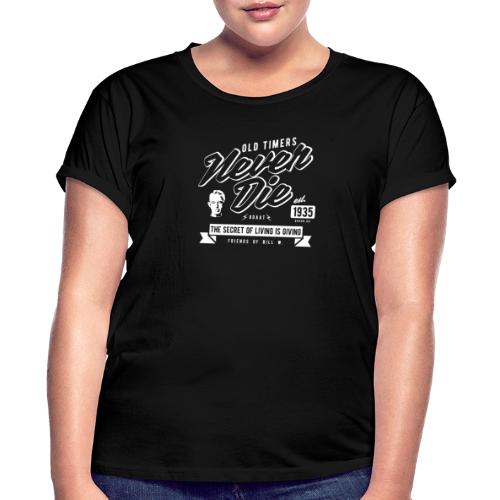 Old Times Never Die - Women's Relaxed Fit T-Shirt