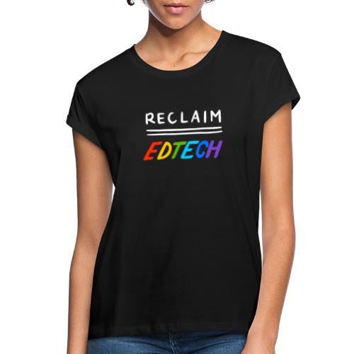 Reclaim EdTech - Women's Relaxed Fit T-Shirt