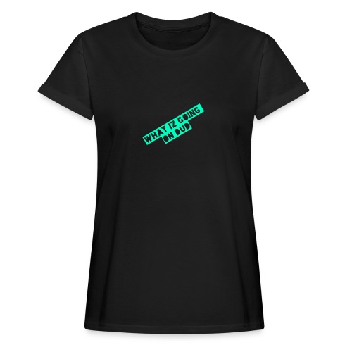 what iz going on dude - Women's Relaxed Fit T-Shirt