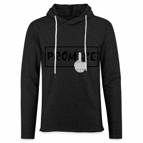 Promise- best design to get on humorous products - Unisex Lightweight Terry Hoodie