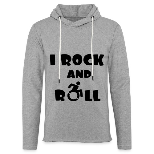 I rock and roll in my wheelchair, Music Humor * - Unisex Lightweight Terry Hoodie