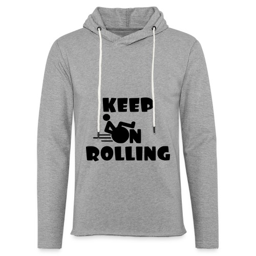 Keep on rolling with your wheelchair * - Unisex Lightweight Terry Hoodie