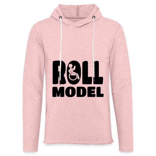 Every wheelchair user is a Roll Model * - Unisex Lightweight Terry Hoodie