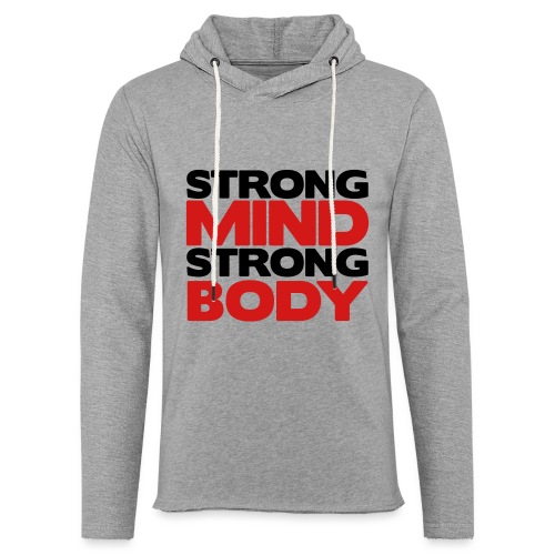 Strong Mind Strong Body - Unisex Lightweight Terry Hoodie