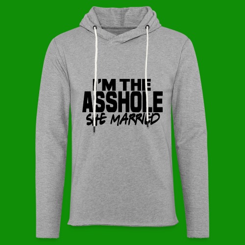 I'm The As$hole She Married - Unisex Lightweight Terry Hoodie