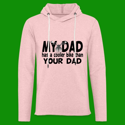 My Dad Has a Cooler Bike Than Your Dad - Unisex Lightweight Terry Hoodie