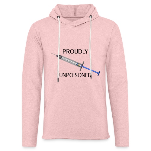 Proudly Unpoisoned - Unisex Lightweight Terry Hoodie