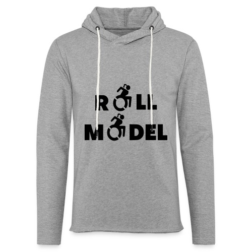 As a lady in a wheelchair i am a roll model - Unisex Lightweight Terry Hoodie