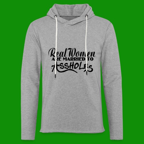 Real Women Marry A$$holes - Unisex Lightweight Terry Hoodie