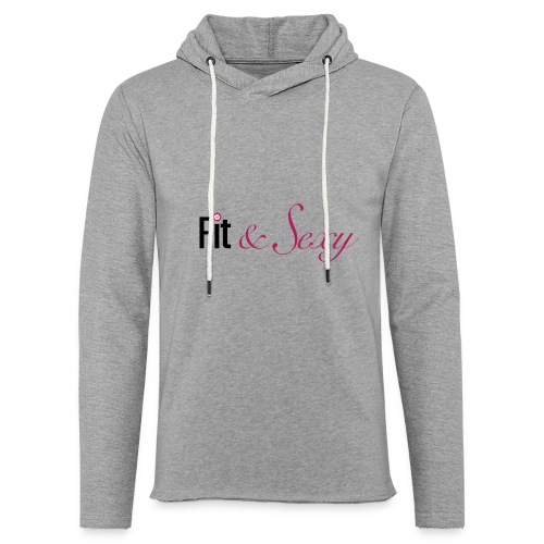 Fit And Sexy - Unisex Lightweight Terry Hoodie