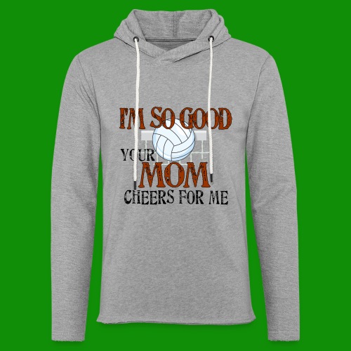 Volleyball Mom Cheers for Me - Unisex Lightweight Terry Hoodie