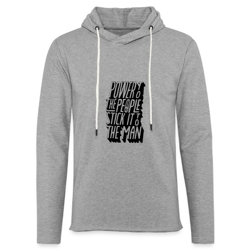 Power To The People Stick It To The Man - Unisex Lightweight Terry Hoodie