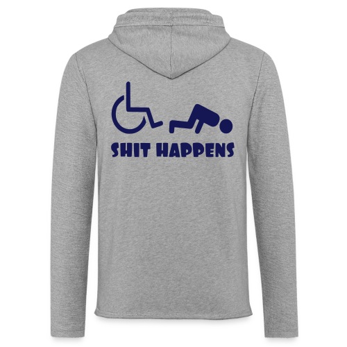 Sometimes shit happens when your in wheelchair - Unisex Lightweight Terry Hoodie