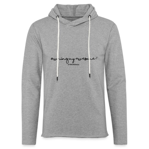Owning My Awesome/Own Your Awesome Yoga Top - Unisex Lightweight Terry Hoodie