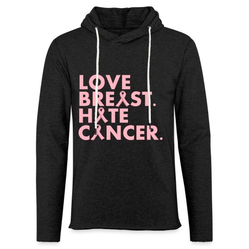 Love Breast. Hate Cancer. Breast Cancer Awareness) - Unisex Lightweight Terry Hoodie