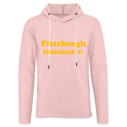 Pittsburgh Finished It - Unisex Lightweight Terry Hoodie