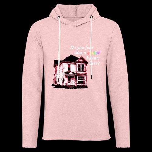Do You Fear that a Queer Haunts Here - Unisex Lightweight Terry Hoodie
