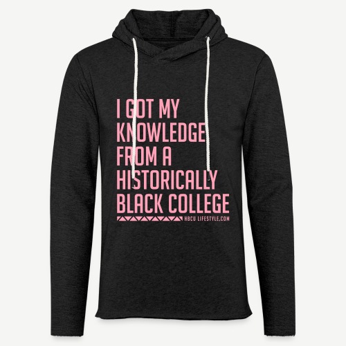 I Got My Knowledge From a Black College - Unisex Lightweight Terry Hoodie